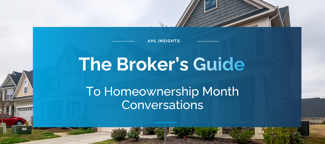 Featured Image " Broker Guide to Homeownership Month"