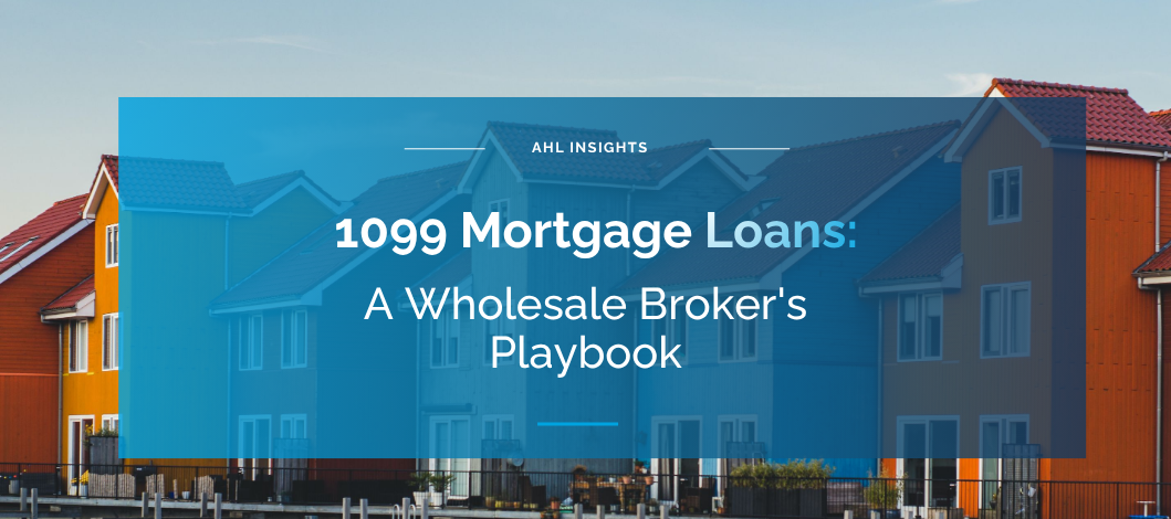 Featured Image- 1099 Mortgage Loans A Wholesale Broker's Playbook